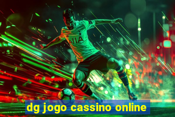 dg jogo cassino online